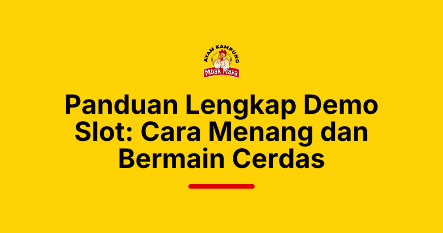 Panduan Lengkap Demo Slot: Cara Menang dan Bermain Cerdas