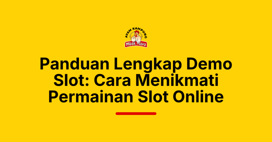 Panduan Lengkap Demo Slot: Cara Menikmati Permainan Slot Online