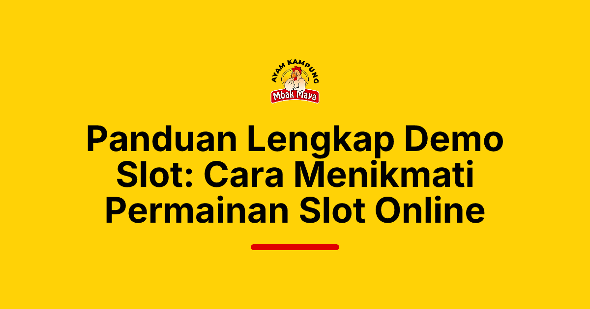 Panduan Lengkap Demo Slot: Cara Menikmati Permainan Slot Online