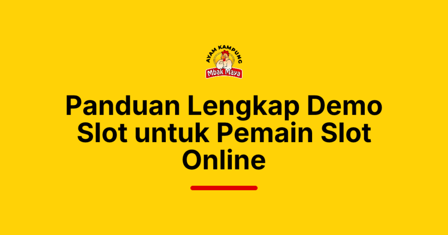 Panduan Lengkap Demo Slot untuk Pemain Slot Online