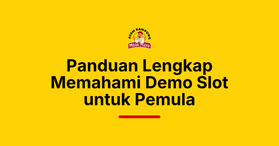 Panduan Lengkap Memahami Demo Slot untuk Pemula