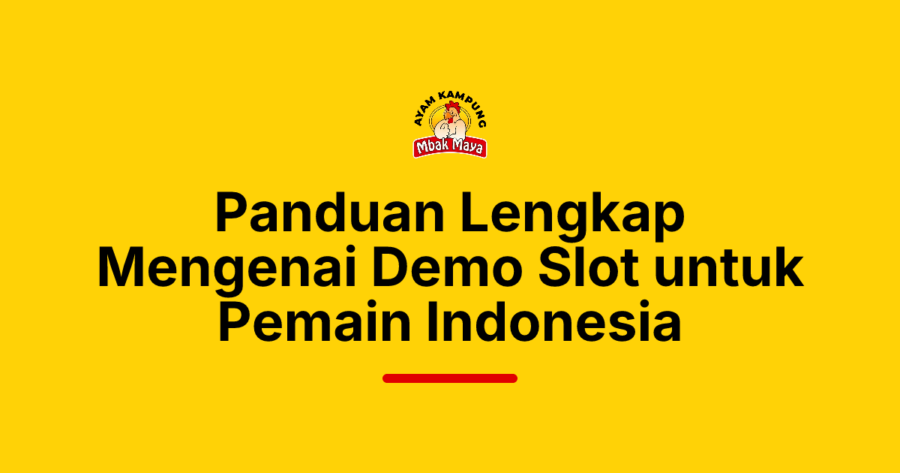 Panduan Lengkap Mengenai Demo Slot untuk Pemain Indonesia