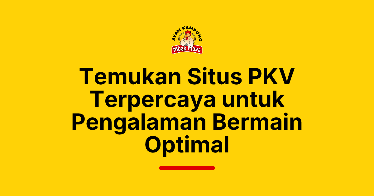 Temukan Situs PKV Terpercaya untuk Pengalaman Bermain Optimal