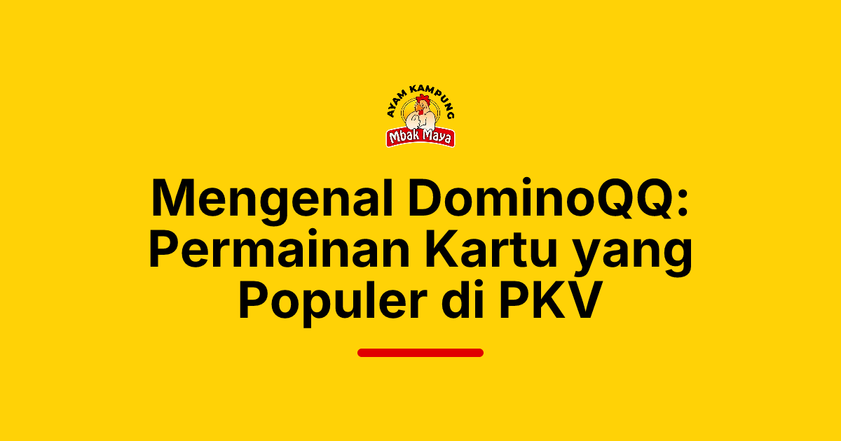 Mengenal DominoQQ: Permainan Kartu yang Populer di PKV
