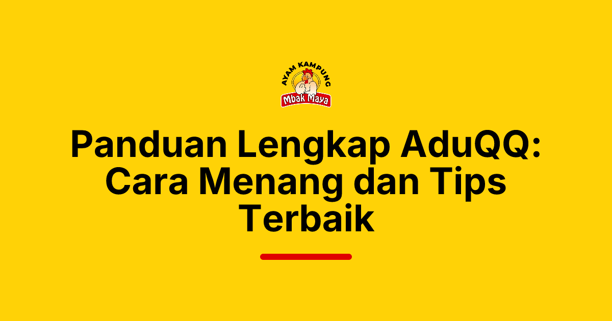Panduan Lengkap AduQQ: Cara Menang dan Tips Terbaik