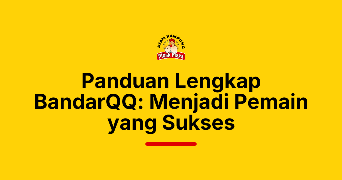 Panduan Lengkap BandarQQ: Menjadi Pemain yang Sukses