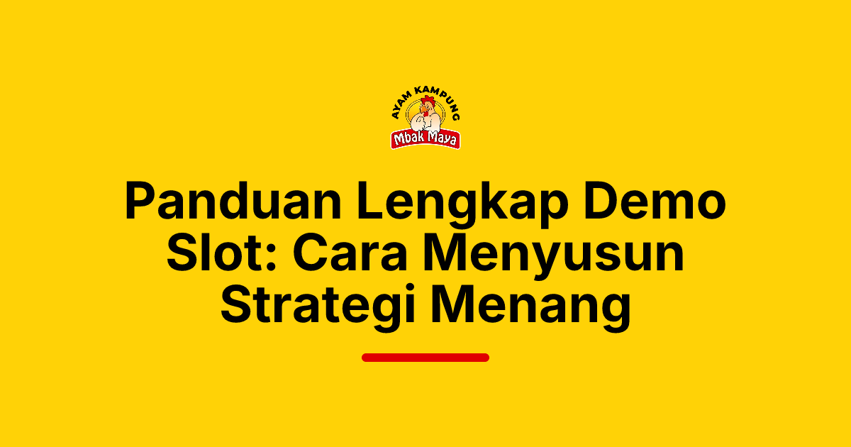 Panduan Lengkap Demo Slot: Cara Menyusun Strategi Menang