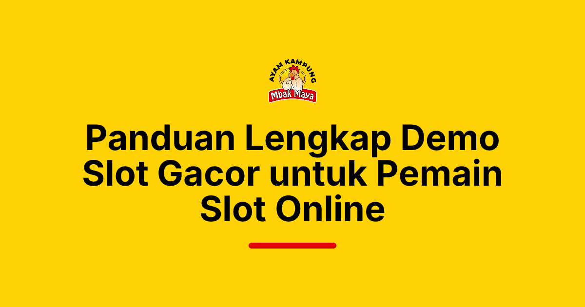 Panduan Lengkap Demo Slot Gacor untuk Pemain Slot Online