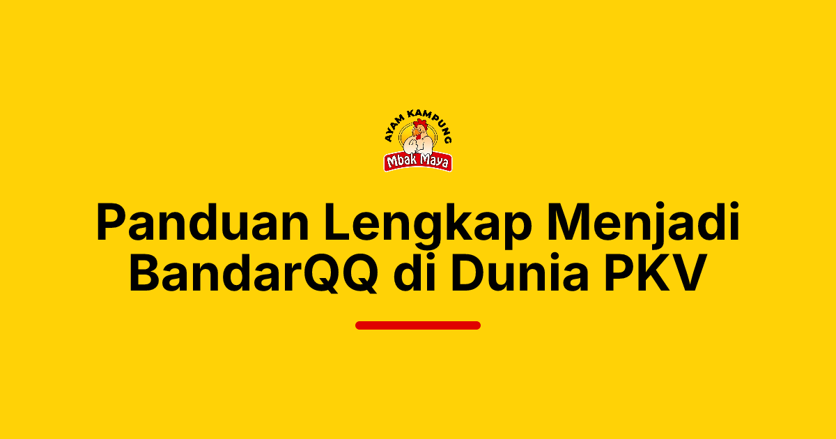 Panduan Lengkap Menjadi BandarQQ di Dunia PKV