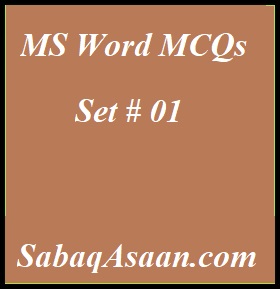 MS Word MCQs for Preparation of ETEA, KPPSC, PPSC, SPSC, BPSC, FPSC, IAS, IPS, CSS, PMS, PSP, NTS, Computer Operator, LDC, UDC, Junior Clerk, IT Assistant MCQS,)